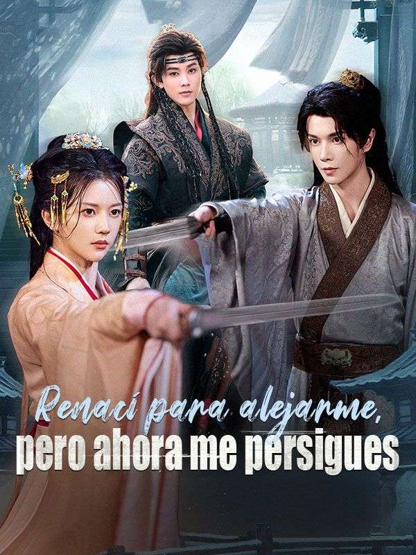 Renací para alejarme, pero ahora me persigues (Doblado) poster