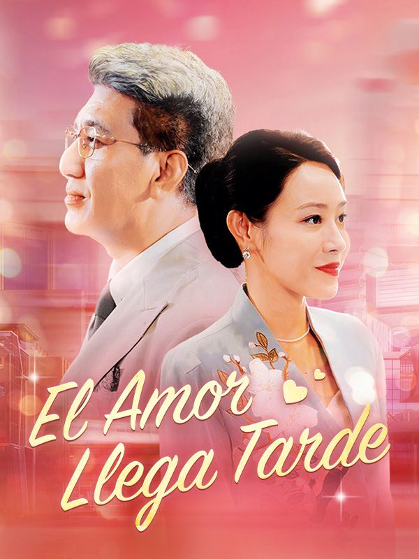 El Amor Llega Tarde poster