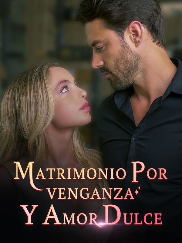 Matrimonio por Venganza y Amor Dulce (Doblado) poster