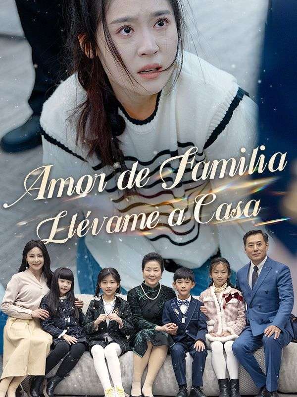 Amor de Familia Llévame a Casa (Doblado) poster