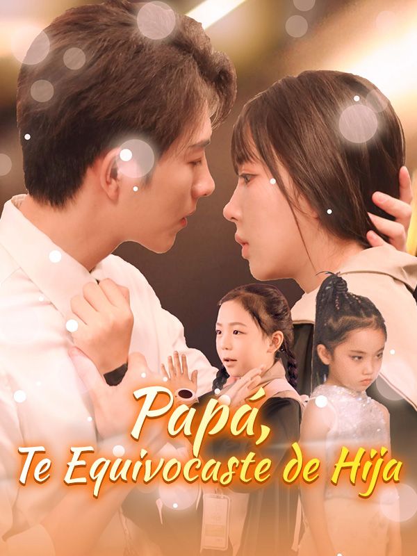 Papá, Te Equivocaste de Hija poster