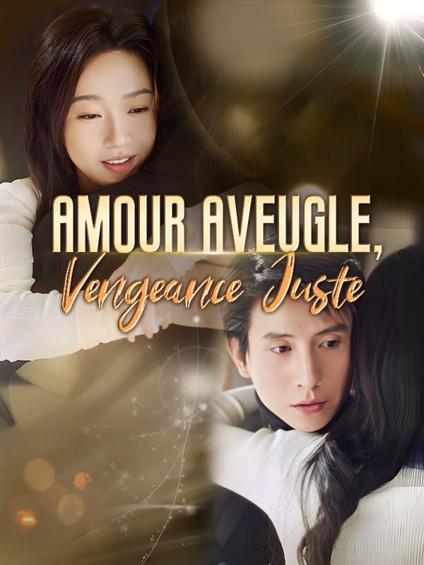 Amour Aveugle, Vengeance Juste poster