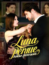 Luna Perdue, Amour Retrouvé ( Doublé )