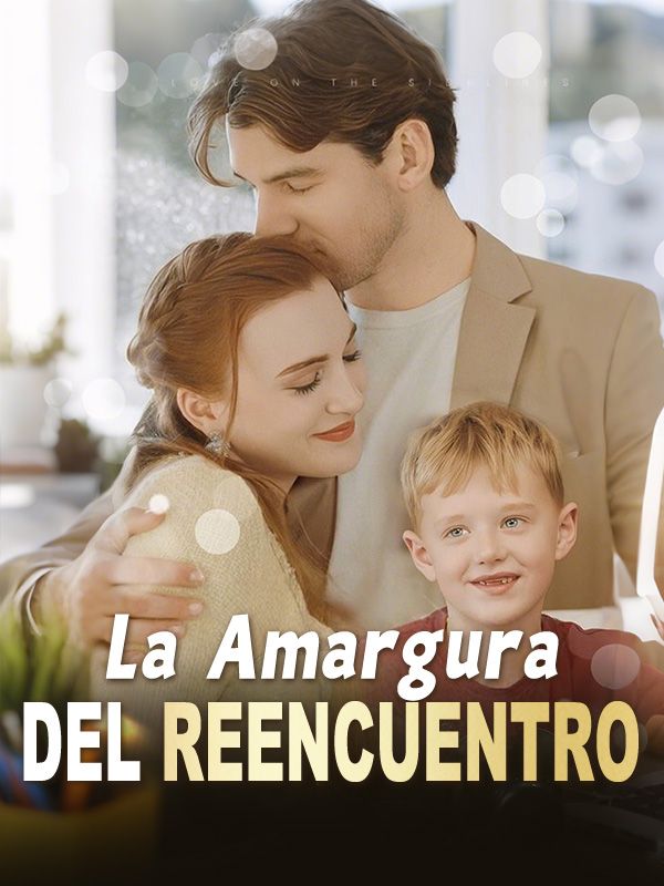 La Amargura del Reencuentro poster