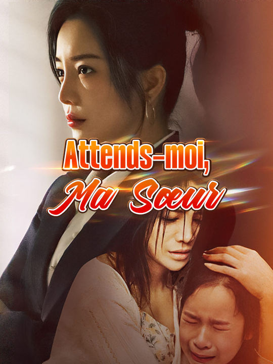 Attends-moi, Ma Sœur poster