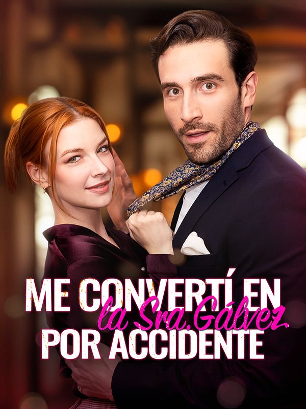 Me Convertí en la Sra. Gálvez por Accidente poster