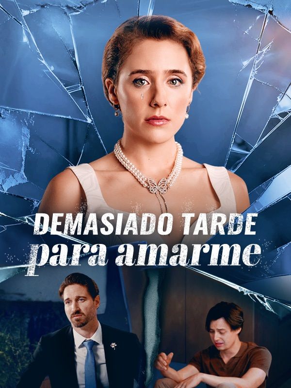 Demasiado tarde para amarme poster
