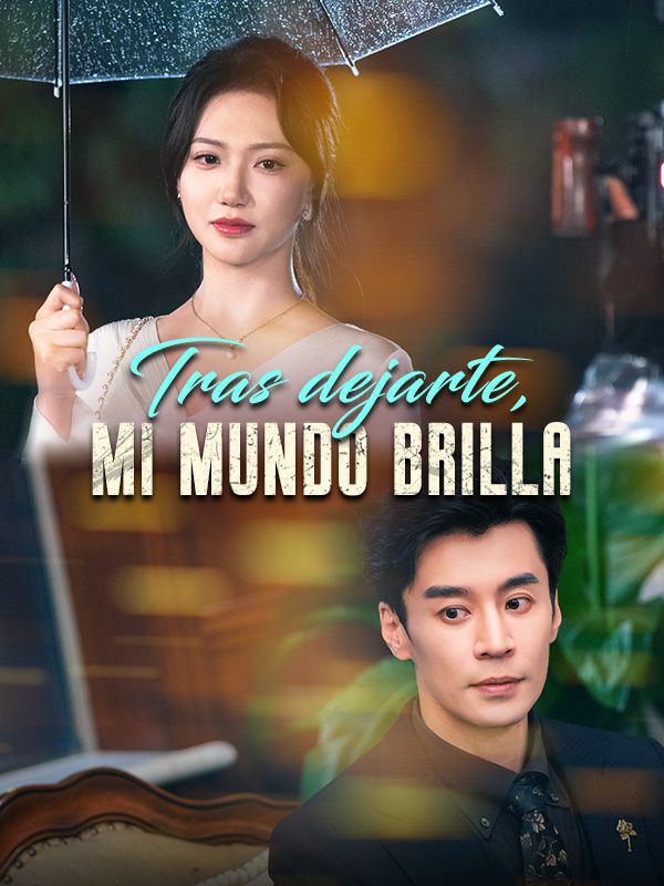 Tras dejarte, mi mundo brilla poster
