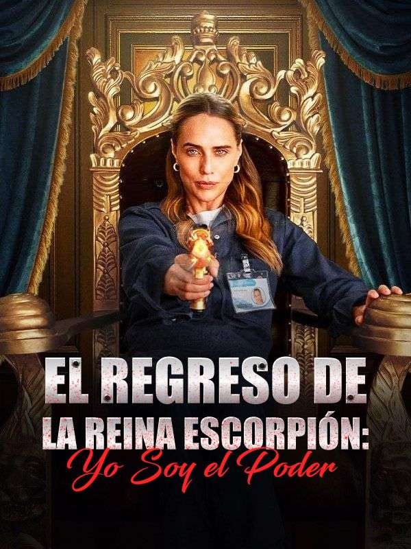 El Regreso de la Reina Escorpión: Yo Soy el Poder poster