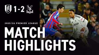 HIGHLIGHTS | FULHAM 1-2 PALACE | FINE MARGINS IN DEFEAT