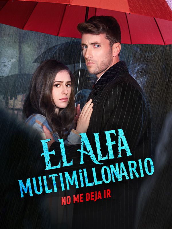El Alfa Multimillonario No Me Deja Ir poster