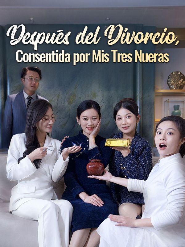 Después del Divorcio, Consentida por Mis Tres Nueras poster