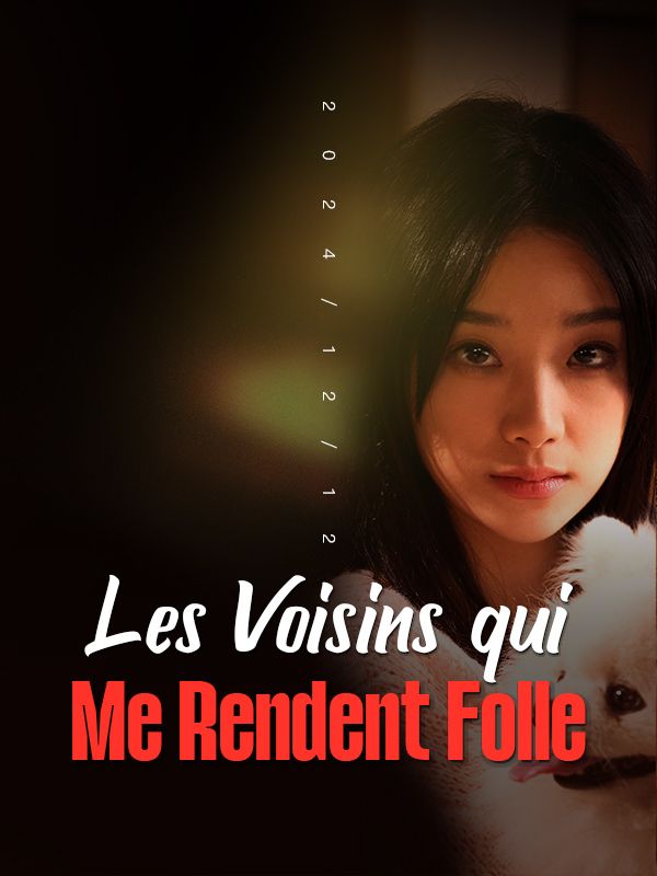 Les Voisins qui Me Rendent Folle poster