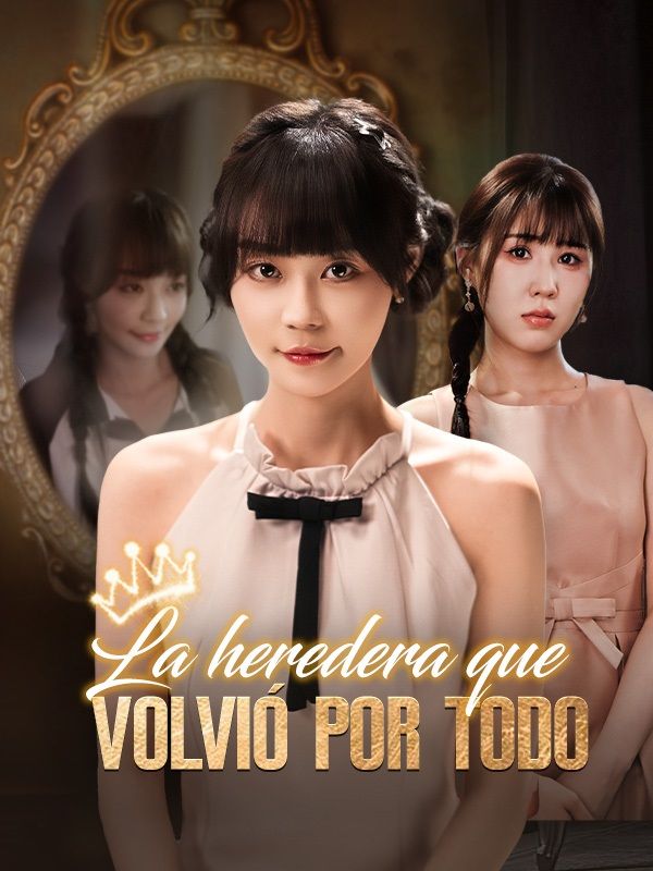 La heredera que volvió por todo poster