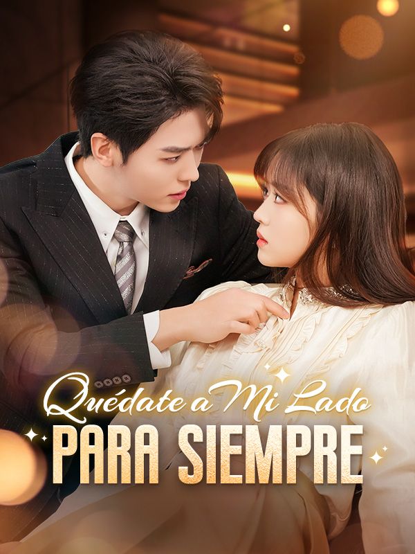 Quédate a Mi Lado para Siempre poster
