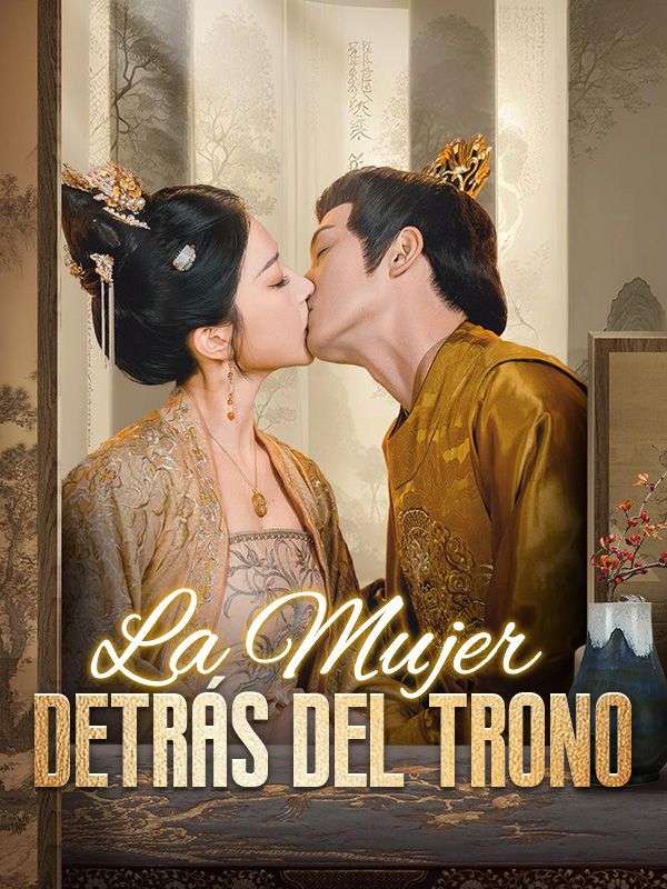 La Mujer Detrás del Trono poster