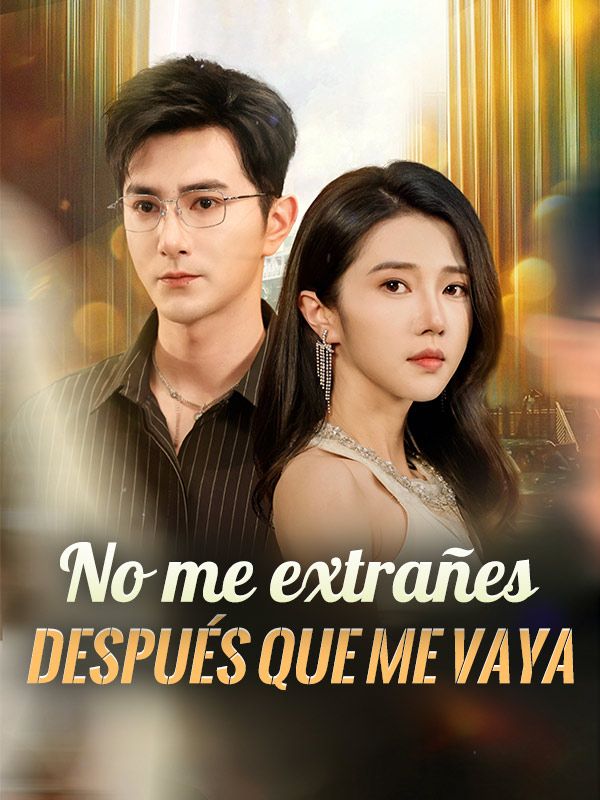 No me extrañes después que me vaya poster
