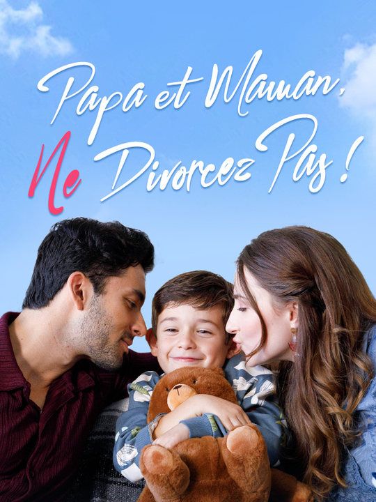 Papa et Maman, Ne Divorcez Pas ! poster