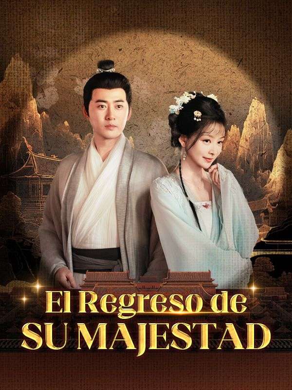 El Regreso de Su Majestad (Doblado) poster