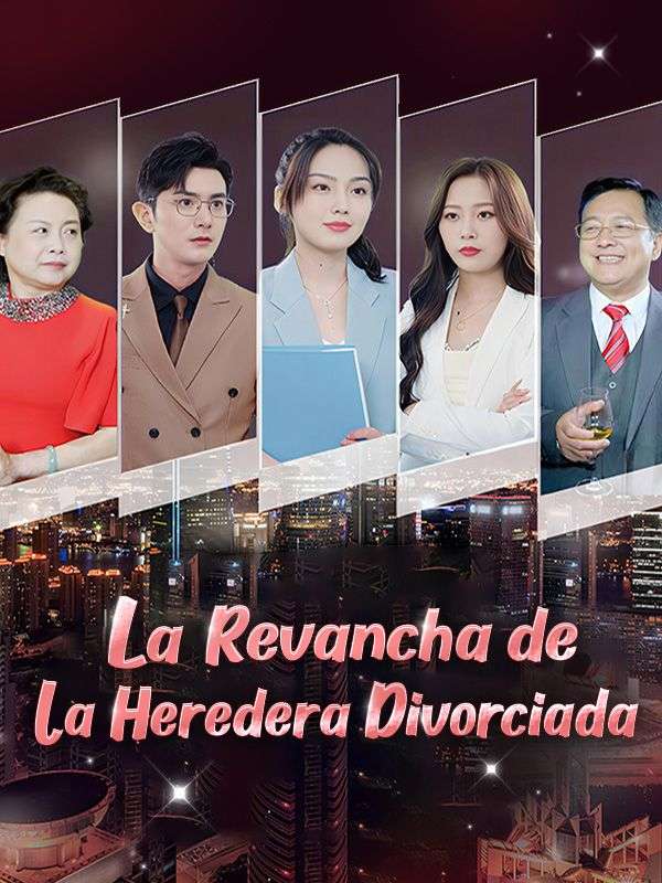 La Revancha de la Heredera Divorciada poster