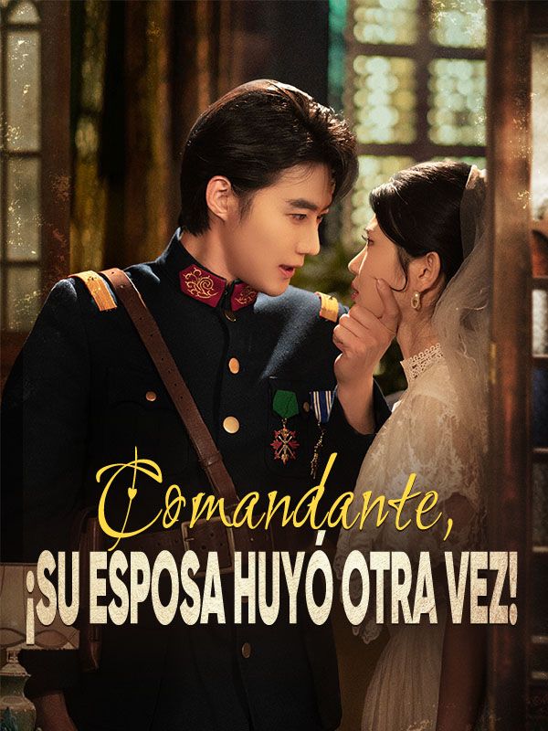 Comandante, ¡Su Esposa Huyó Otra Vez! (Doblado) poster