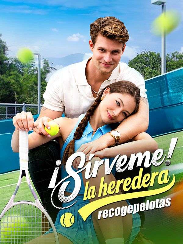 ¡Sírveme! La heredera recogepelotas poster