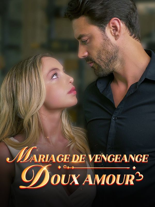 Mariage de Vengeance : Doux Amour poster