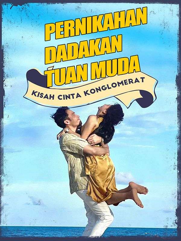Pernikahan Dadakan Tuan Muda poster