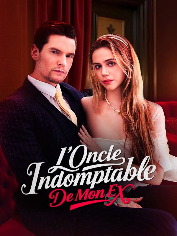 L'Oncle Indomptable De Mon Ex poster