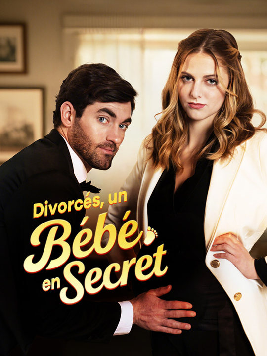 Divorcés, un Bébé en Secret poster