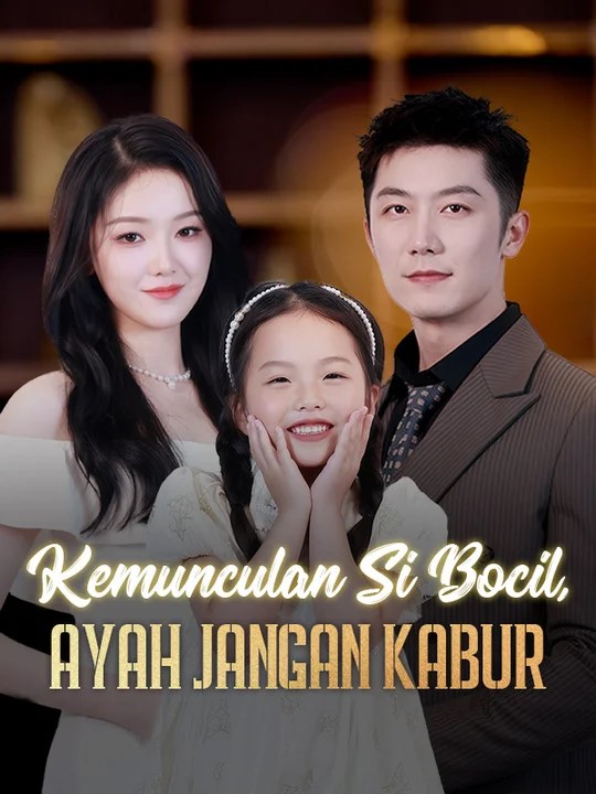 Kemunculan Si Bocil, Ayah Jangan Kabur poster