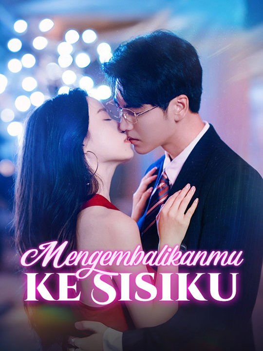 Mengembalikanmu ke Sisiku poster