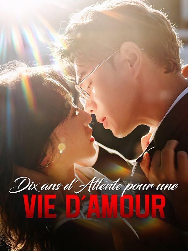 Dix ans d'Attente pour une Vie d'Amour poster