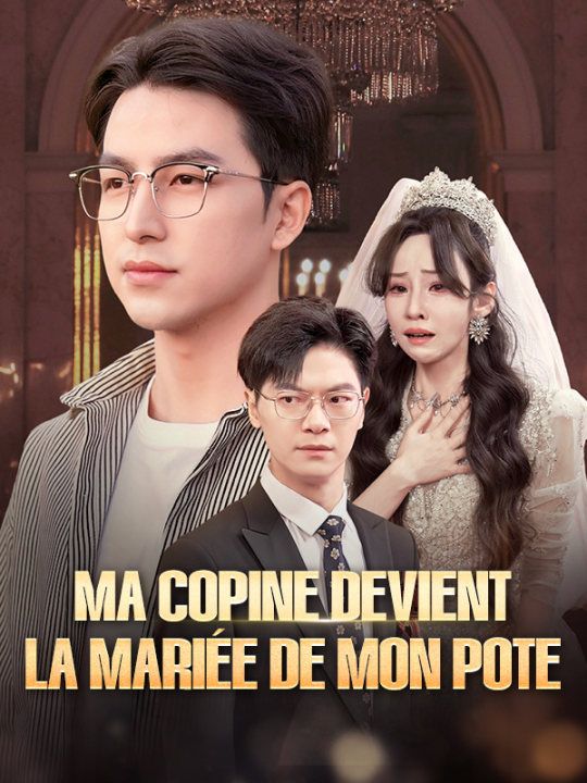 Ma Copine Devient la Mariée de Mon Pote poster