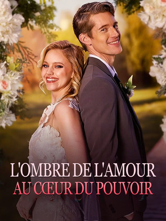 L'Ombre de l'Amour au Cœur du Pouvoir poster
