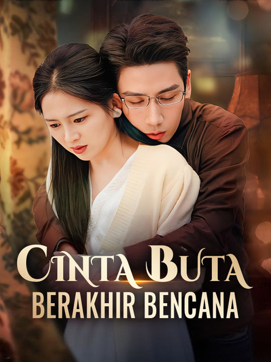 Cinta Buta Berakhir Bencana poster