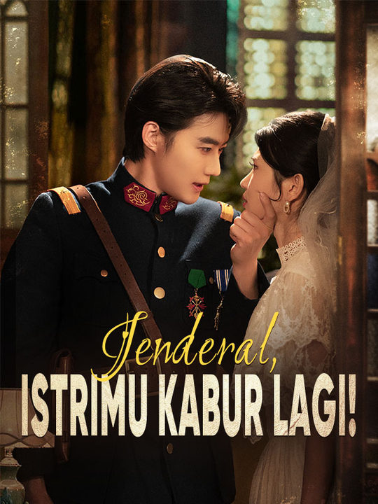 Jenderal, Istrimu Kabur Lagi! (Sulih Suara) poster