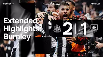 Newcastle United 2 Burnley 1 | EXTENDED Premier League Highlights