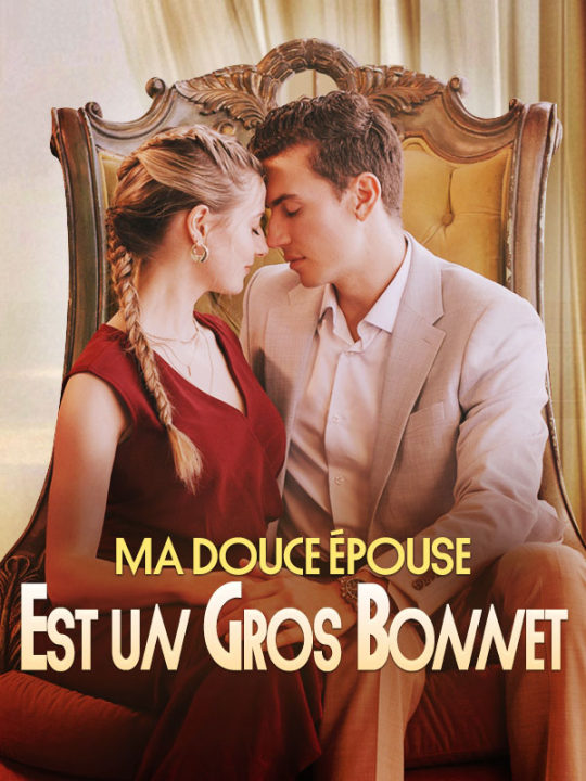 Ma Douce Épouse Est un Gros Bonnet poster