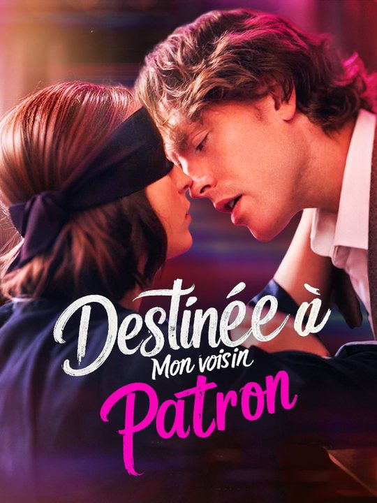 Destinée à Mon Voisin Patron poster