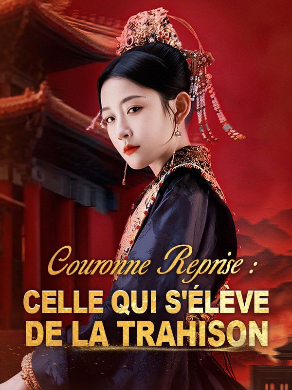 Couronne Reprise : Celle Qui S'élève de la Trahison poster