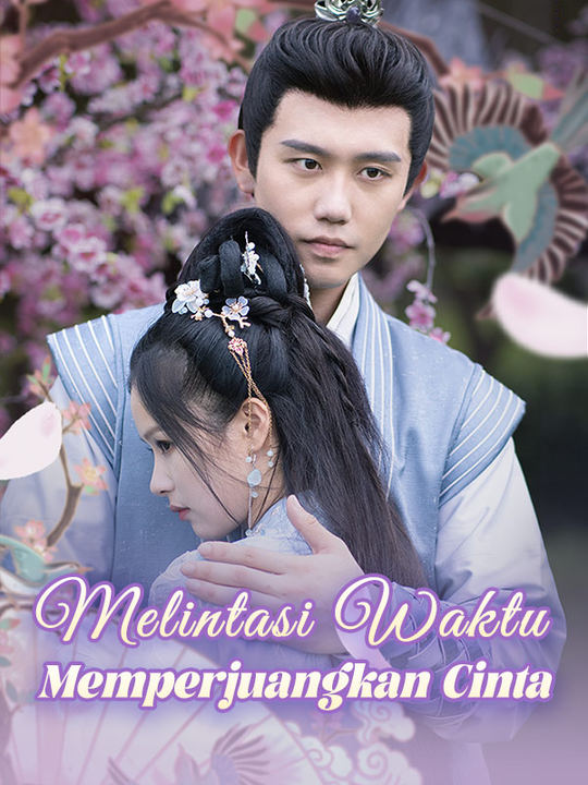 Melintasi Waktu Memperjuangkan Cinta poster