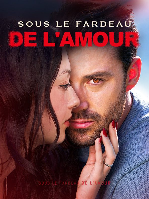 Sous le Fardeau de l'Amour poster