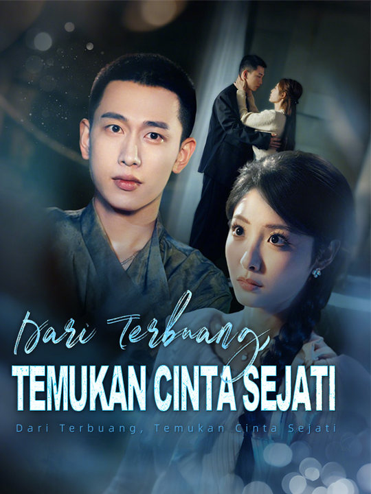 Dari Terbuang, Temukan Cinta Sejati poster