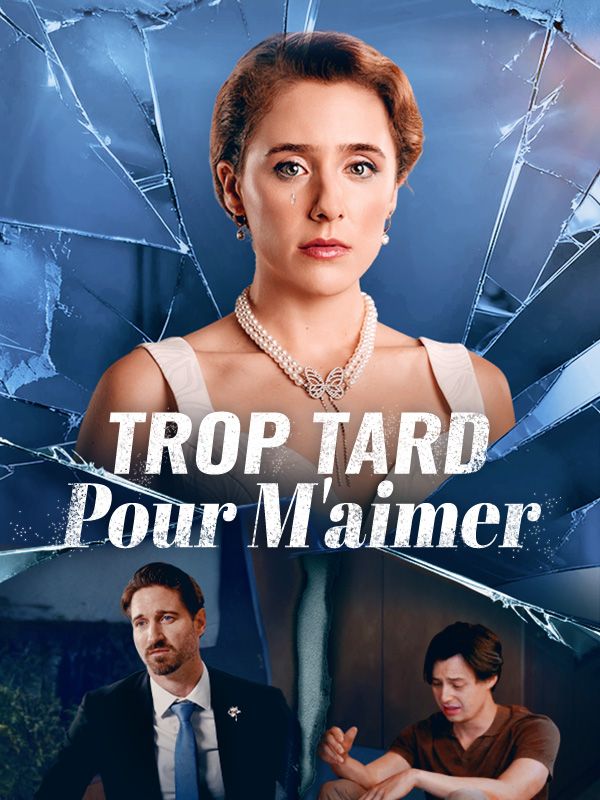 Trop Tard Pour M'aimer poster