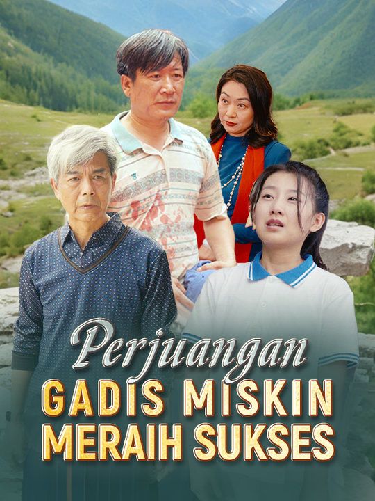 Perjuangan Gadis Miskin Meraih Sukses poster