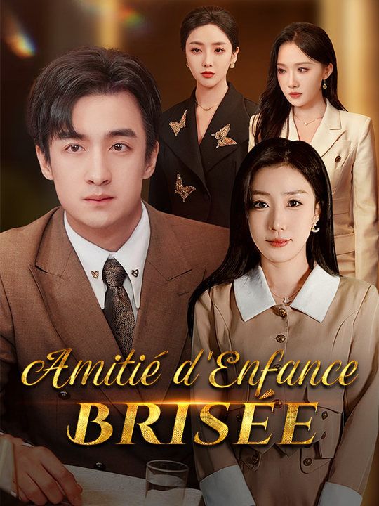 Amitié d'Enfance Brisée poster