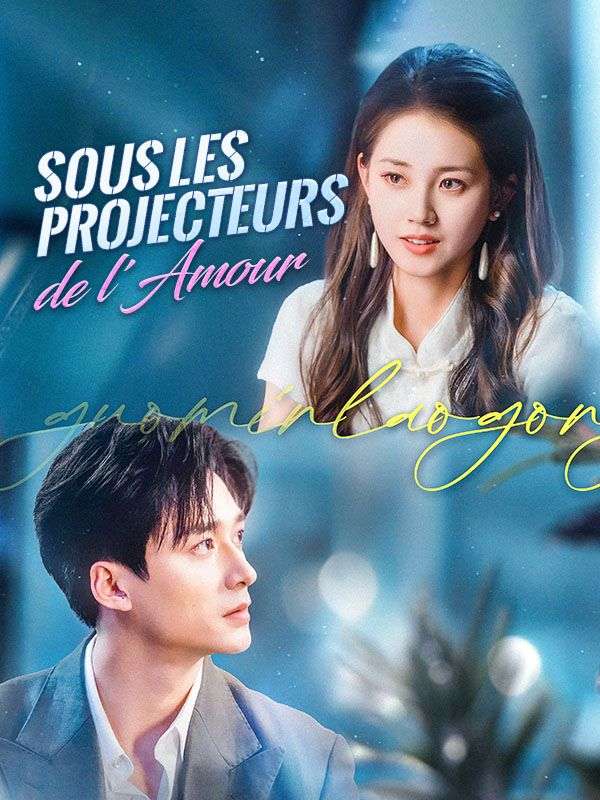Sous les Projecteurs de l'Amour poster