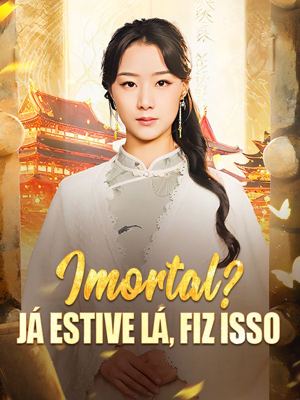 Imortal? Já Estive Lá, Fiz Isso (Dublado) poster