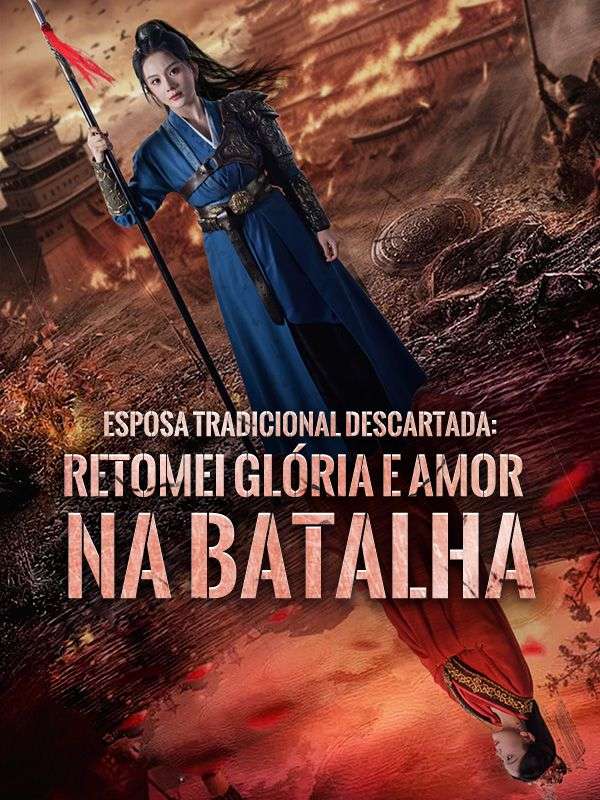 Esposa Tradicional Descartada: Retomei Glória e Amor na Batalha poster